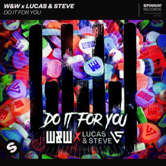 W&W x LUCAS & STEVE - DO IT FOR YOU (LUKE WILLIAMS REMIX)