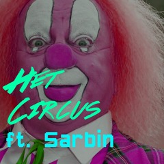 Het Circus (ft. Sarbin)