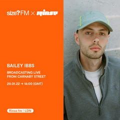 Bailey Ibbs On Rinse FM