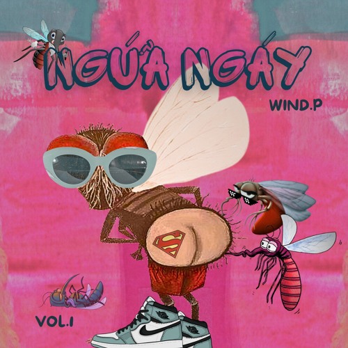 Ngứa Ngáy Vol.1 - Wind.P [Mixset]