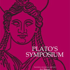 [GET] EBOOK 🖍️ Plato's Symposium (Focus Philosophical Library) by  Plato &  Avi Shar