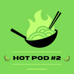 HOT POD #2 // STIR FRY // hotsauce.