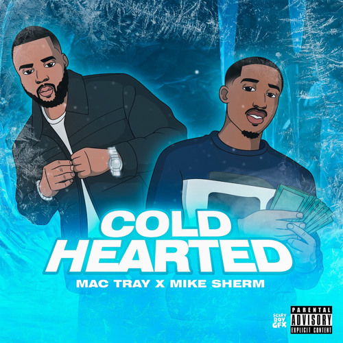 Mac Tray X Mike Sherm - Cold Hearted