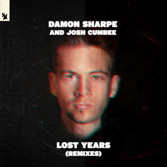 Damon Sharpe and Josh Cumbee - Lost Years (Cubicore Remix)