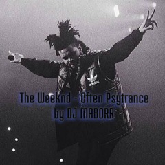 The Weeknd - Often Psytrance