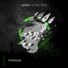Leser1 - Lethal Dose [CTRFREE066 22.02.2021]