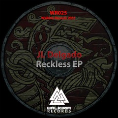 JL Delgado - Reckless ( Original Mix Promo)