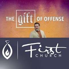 The Gift of Offense