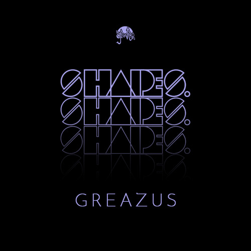 Shapes. Guest Mix 020 // Greazus