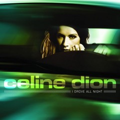 Celine Dion - I Drove All Night (Steven Straub 2023 Rework) FREE DOWNLOAD