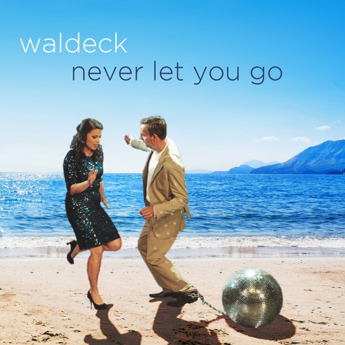 Stream Never Let You Go (Beach Club Conviction) [feat. Patrizia