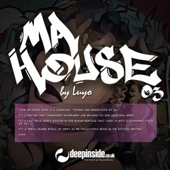 DEEPINSIDE pres. MA HOUSE 03 by LUYO