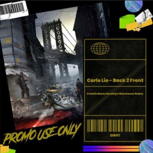 BACK 2 FRONT / CARLO LIO / EI8HT / FRANKIE BONES BROOKLYN WAREHOUSE REDUX
