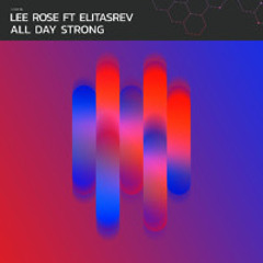 Lee Rose, Elitasrev - All Day Strong [Acid Dolphin]