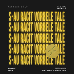 s-au racit vorbele tale (manele tech)