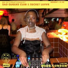 25/11/2024 - Mix Internationalist - Sad Queers Club with Secret Luvvr
