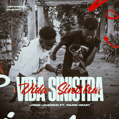 Júnior LOukinho ft Young Crazy- Vida sinistra