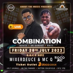 Mixerdeuce & MC Q @ Combination 28th July '23 LvL1