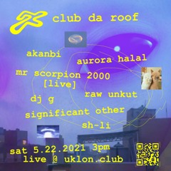 raw unkut @ club da roof 5.22.21