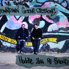 Downtown Groove Sessions 095 w/ Huddle Rebroadcast (Dedicated to Dan J)