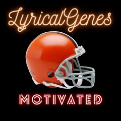LyricalGenes - Motivated (2021 Cleveland Browns Hype Song)