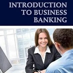 All pages Introduction to Business Banking By #AUTOR# Full Version
