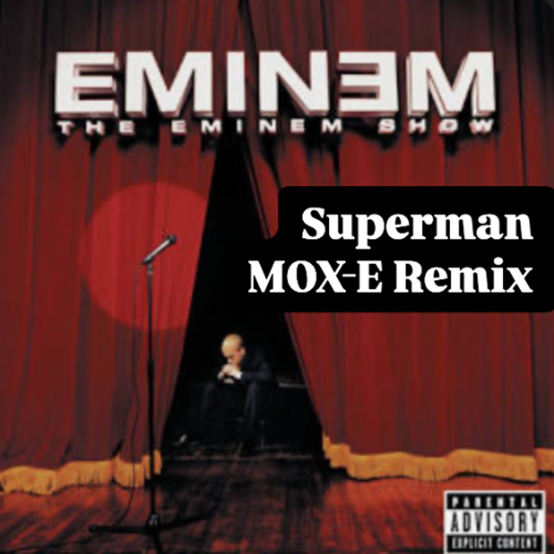 Stream Eminem-Superman (MOX-E Remix) by MOX-E | Listen online for
