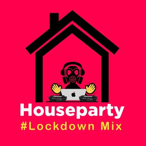 Stream House Party Lockdown Mix by DjS Listen online for free on