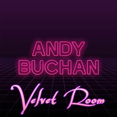 Velvet Room Returns - Andy Buchan ( Funky Disco Mix)