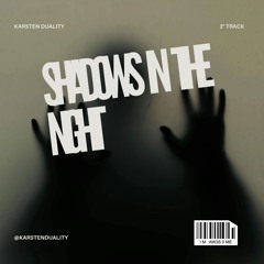SHADOWS IN THE NIGHT