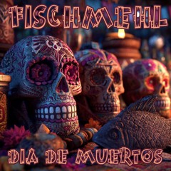 Fischmehl - Dia de muertos 01.11.2025
