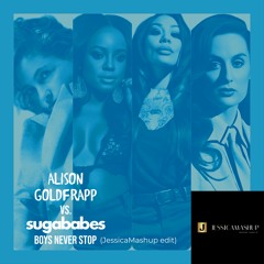 Alison Goldfrapp x Sugababes - Boys DontStop (JessicaMashup Edit)