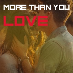 More Than You Love