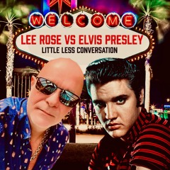 Lee Rose vs Elvis Presley - Little Less Conversation (Extended Mix)