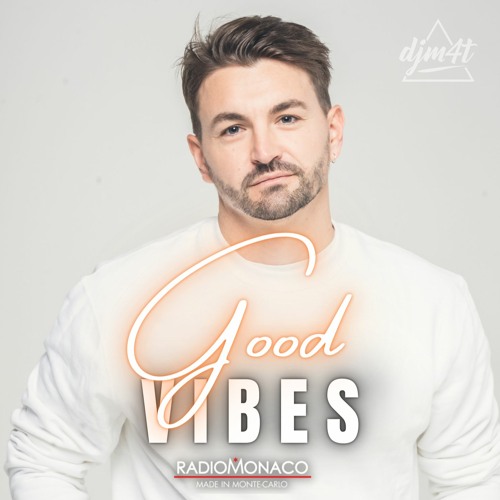 Good Vibes #173 Radio Monaco (21.04.23)