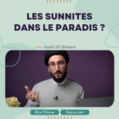 Les Sunnites iront-Ils au Paradis ?