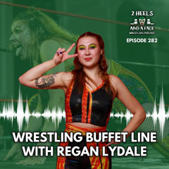 Wrestling Buffet Line Interview - Regan Lydale