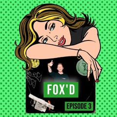 Mobbin' Mix Series Episode 3 - Fox'd