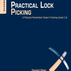 [View] PDF 💔 Practical Lock Picking: A Physical Penetration Tester's Training Guide