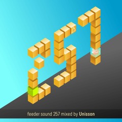 feeder sound 257 mixed by Unisson