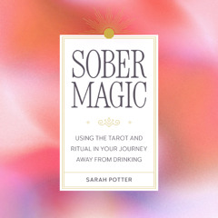 Sober Magic by Sarah Potter read by Sarah Potter