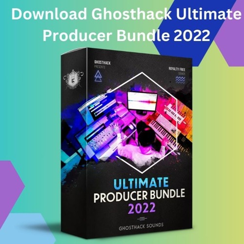 Download Ghosthack Ultimate Producer Bundle 2022