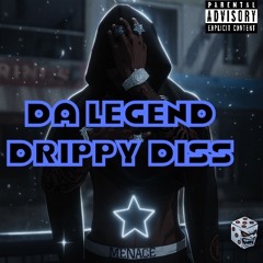 Da legend drippy diss