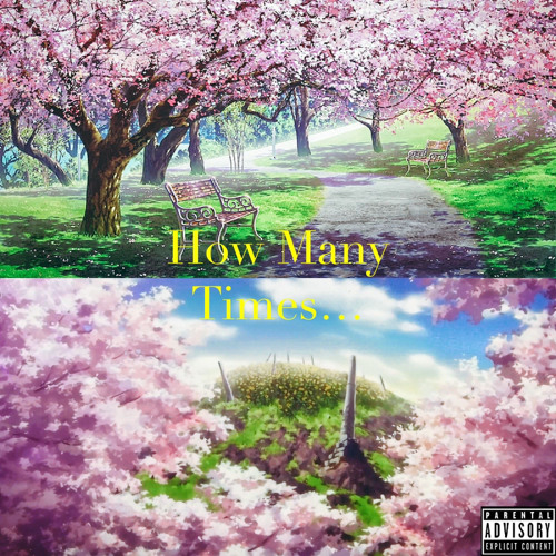 How Many Times (Prod. xosloth)