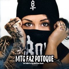 MTG FAZ POTOQUE BH - DJ DOM E DJ KM NO BEAT