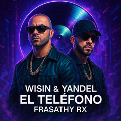 Hector EL Father & Wisin & Yandel - El Teléfono (FRASATHY RX)