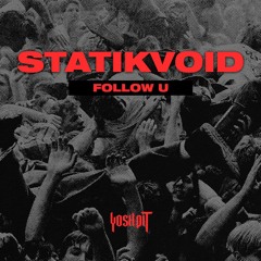 Statikvoid - Follow U