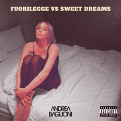 Fuorilegge vs Sweet Dreams (Andrea Baglioni Mashup) *PITCH -1*