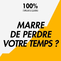 Marre de perdre votre temps ?