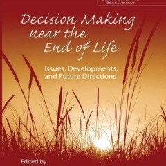$PDF$/READ Decision Making near the End of Life: Issues, Developments, and Futur